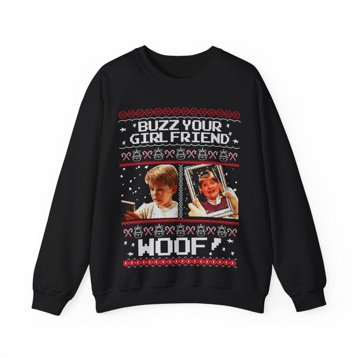 Home Alone - Buzz Your Girlfriend Woof Ugly Christmas Sweater Unisex Heavy Blend Crewneck Sweatshirt