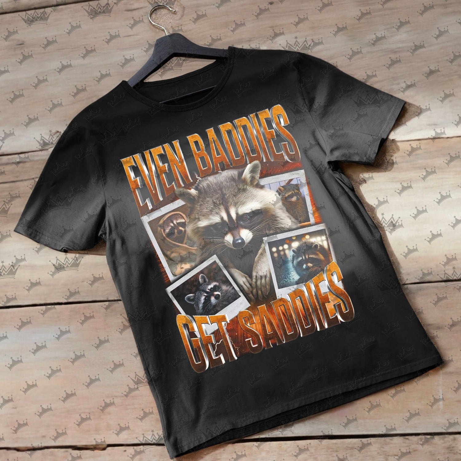 Funny Raccoon Meme T-Shirt - Even Baddies Get Saddies Cute Sad Animal Tee, Ideal Gift for Meme Enthusiasts, Gift for Women and Men